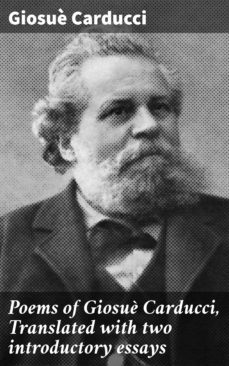 poems of giosuè carducci, translated with two introductory essays (ebook)-4064066215163