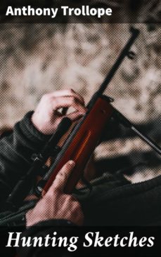 hunting sketches (ebook)-anthony trollope-4064066229863