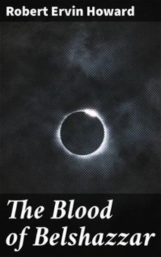 the blood of belshazzar (ebook)-robert e. howard-4064066421663