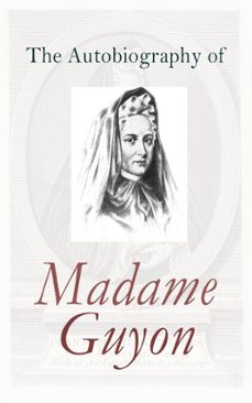 the autobiography of madame guyon (ebook)-madame guyon-4066339509863