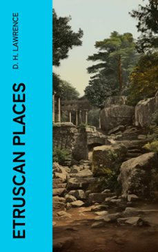 etruscan places (ebook)-d.h. lawrence-4066339570863
