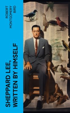 sheppard lee, written by himself-robert montgomery bird-4066339571563