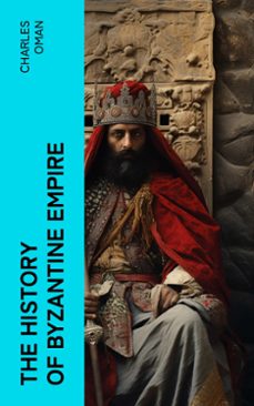 the history of byzantine empire (ebook)-charles oman-4066339575363