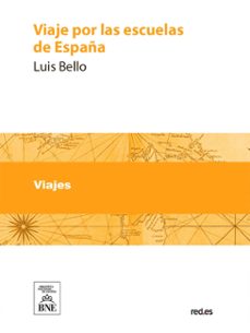 viaje por las escuelas de españa (ebook)-luis bello-4099995493863