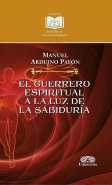 el guerrero espiritual a la luz de la sabiduria (ebook)-manuel arduino pavón-4099995589863