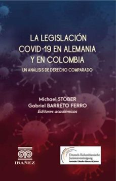 la legislacion covid-19 en alemania y en colombia (ebook)-michael stober-gabriel barreto ferro-4099995592863