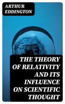 the theory of relativity and its influence on scientific thought (ebook)-8596547164463