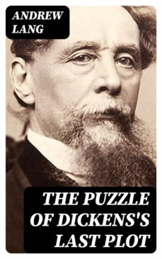 the puzzle of dickens's last plot (ebook)-andrew lang-8596547221463