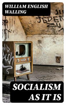 socialism as it is (ebook)-william english walling-8596547309963