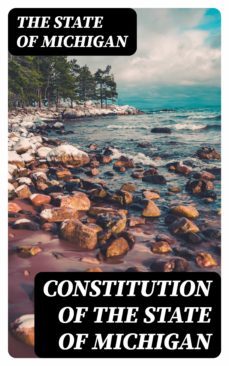 constitution of the state of michigan (ebook)-8596547315063
