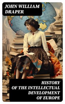 history of the intellectual development of europe (ebook)-john william draper-8596547721963