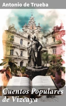 cuentos populares de vizcaya (ebook)-antonio de trueba-8596547817963