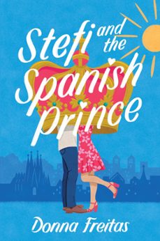 stefi and the spanish prince (ebook)-donna freitas-9780062662163