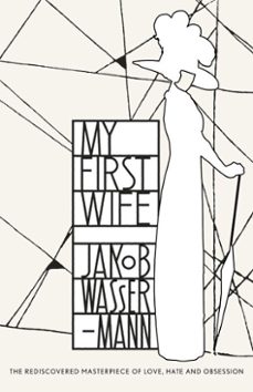 my first wife-jakob wassermann-9780141389363