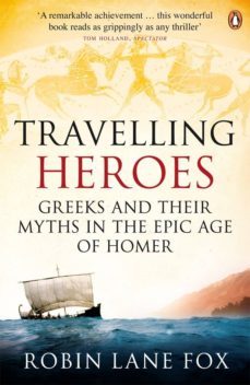 travelling heroes (ebook)-robin lane fox-9780141889863