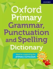 oxford primary grammar, punctuation and spelling dictionary (paperback)-9780192776563