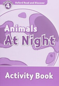 oxford read & discover 4 animals at night activity book-9780194644563