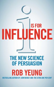 i is for influence (ebook)-rob yeung-9780230763463