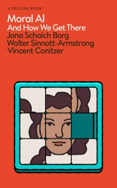 moral ai (ebook)-vince conitzer-jana schaich borg-walter sinnott-armstrong-9780241454763