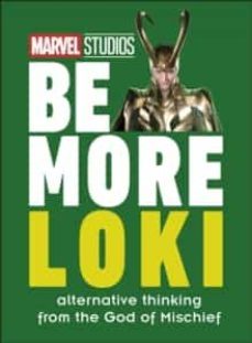 marvel studios be more loki: alternative thinking from the god of mischief-glenn dakin-9780241516263