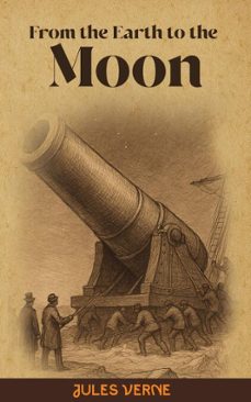 from the earth to the moon (ebook)-jules verne-9780246704863
