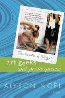 art geeks and prom queens-alyson noel-9780312336363