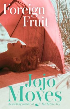 foreign fruit-jojo moyes-9780340960363