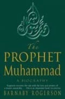 the prophet muhammad: a biography-barnaby rogerson-9780349115863
