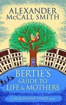 berties guide to life and mothers-alexander mccall smith-9780349140063