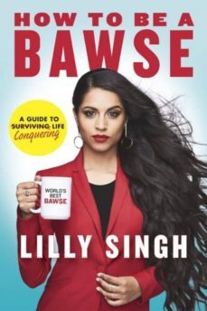 how to be a bawse: a guide to conquering life-lilly singh-9780425286463
