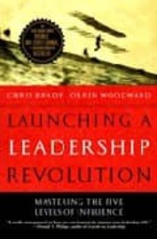 launching a leadership revolution-brady chis-orrin woodward-9780446699563
