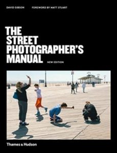 the street photographeras manual-david gibson-9780500545263