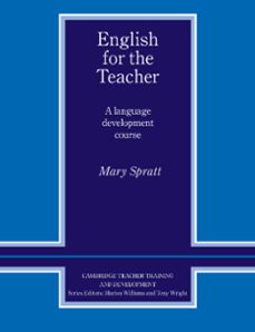 english for the teacher: a language development course-mary spratt-9780521426763
