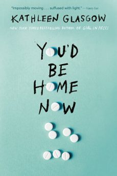 you'd be home now (ebook)-kathleen glasgow-9780525708063