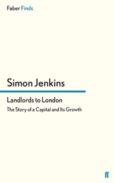 landlords to london (ebook)-simon jenkins-9780571294763