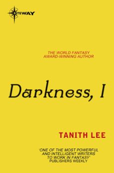 darkness, i (ebook)-tanith lee-9780575120563