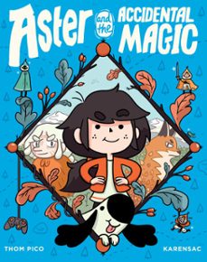 aster and the accidental magic (ebook)-thom pico-9780593118863