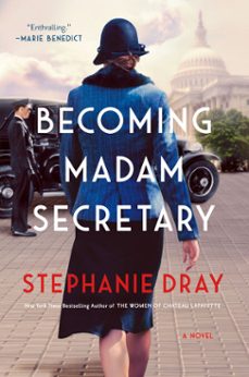 becoming madam secretary (ebook)-stephanie dray-9780593437063