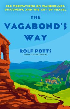the vagabond's way (ebook)-rolf potts-9780593497463