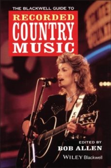 the blackwell guide to recorded country music-bob allen-9780631191063