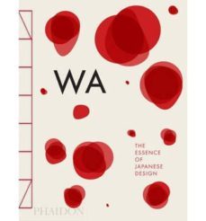 wa: the essence of japanese design-rossella menegazzo-9780714866963