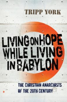 living on hope while living in babylon (ebook)-tripp york-9780718842963