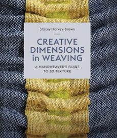 creative dimensions in weaving (ebook)-stacey harvey-brown-9780719845963