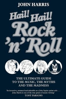 hail! hail! rock'n'roll (ebook)-john harris-9780748114863