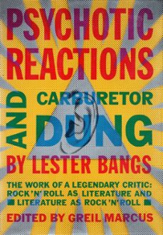 psychotic reactions and carburetor dung (ebook)-lester bangs-9780804150163