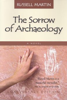 the sorrow of archaeology (ebook)-russell martin-9780996559263
