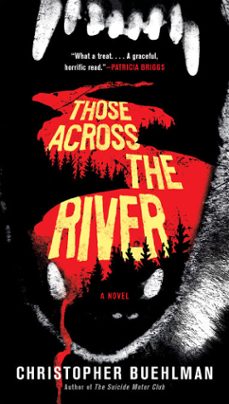 those across the river (ebook)-christopher buehlman-9781101543863