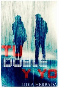 tu doble y yo (ebook)-lidia herbada-9781310881763
