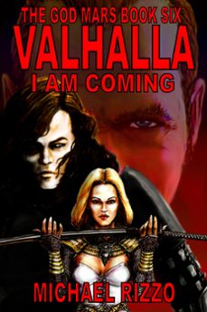 the god mars book six: valhalla i am coming (ebook)-michael rizzo-9781311155863