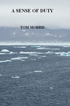a sense of duty (ebook)-tom morris-9781311796363